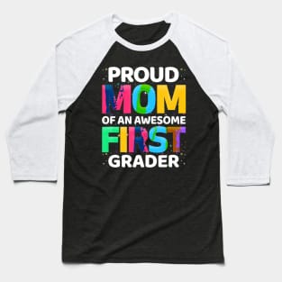 1St Grade  Proud Mom Of An Awesome First Grader Baseball T-Shirt